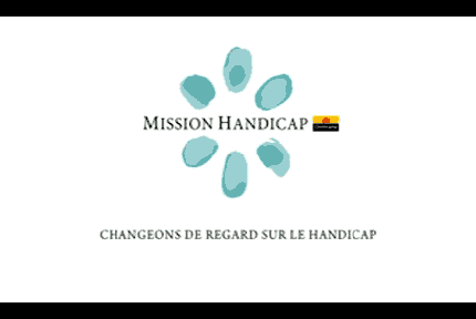 Changeons de Regard sur le Handicap - Mission Handicap